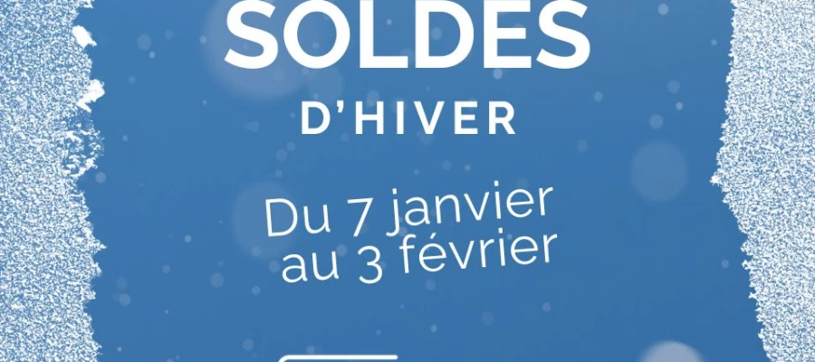 Profitez des soldes d'hiver jusqu'au 3 février!